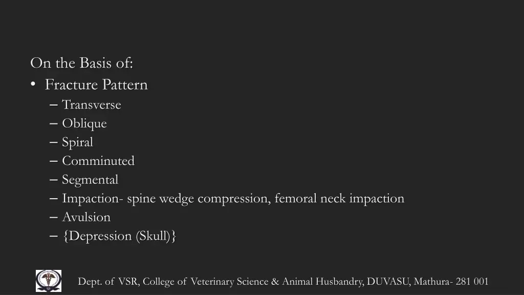 on the basis of fracture pattern transverse