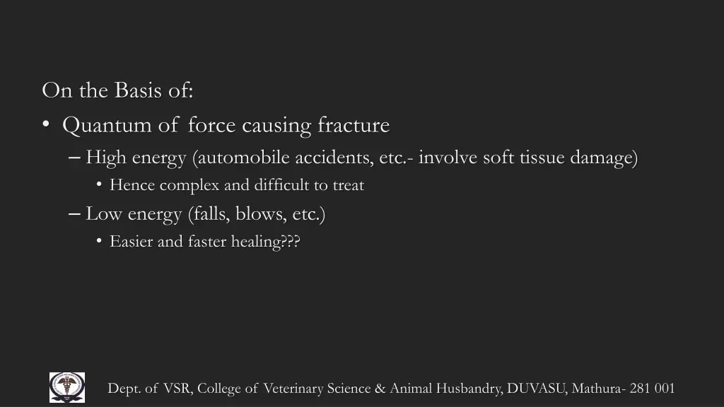 on the basis of quantum of force causing fracture