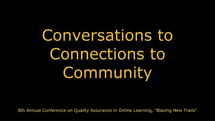 conversations to connections to community