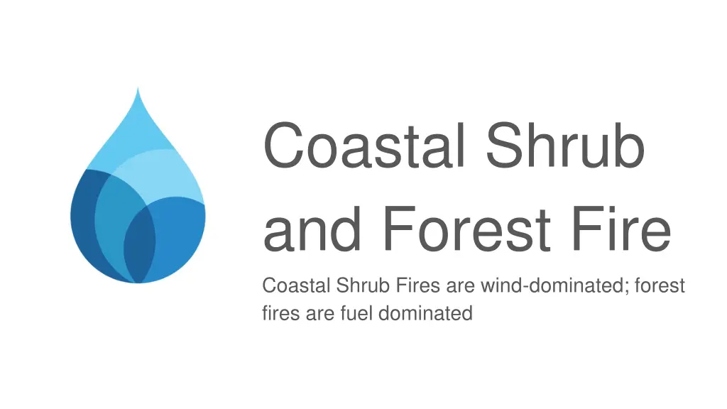 coastal shrub and forest fire coastal shrub fires