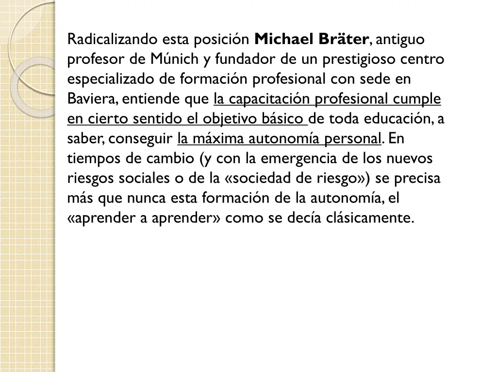 radicalizando esta posici n michael