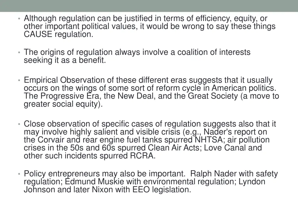 although regulation can be justified in terms