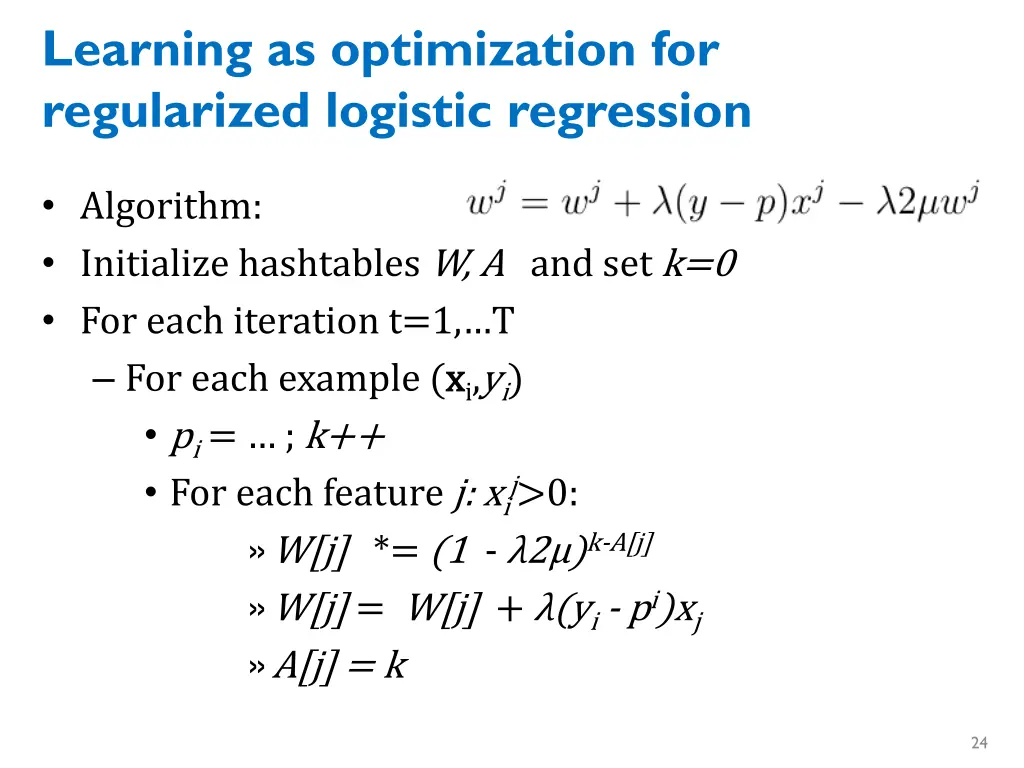 learning as optimization for regularized logistic
