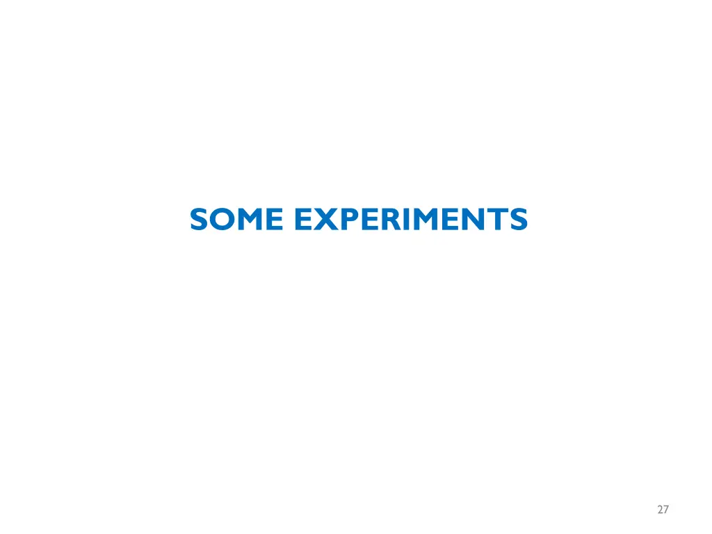 some experiments