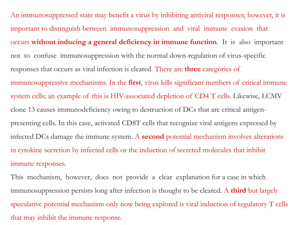 an immunosuppressed state may benefit a virus