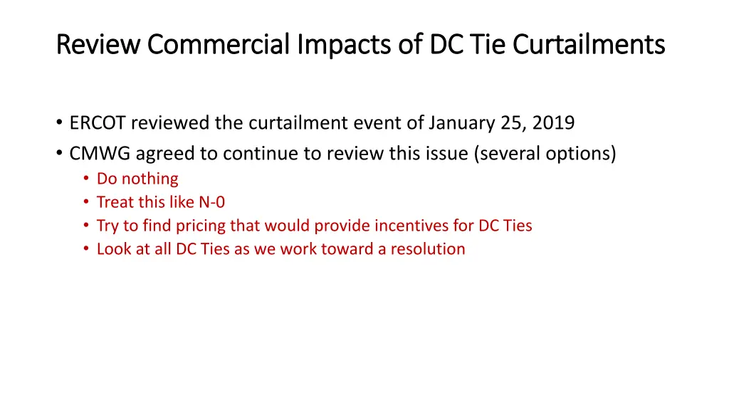 review commercial impacts of dc tie curtailments