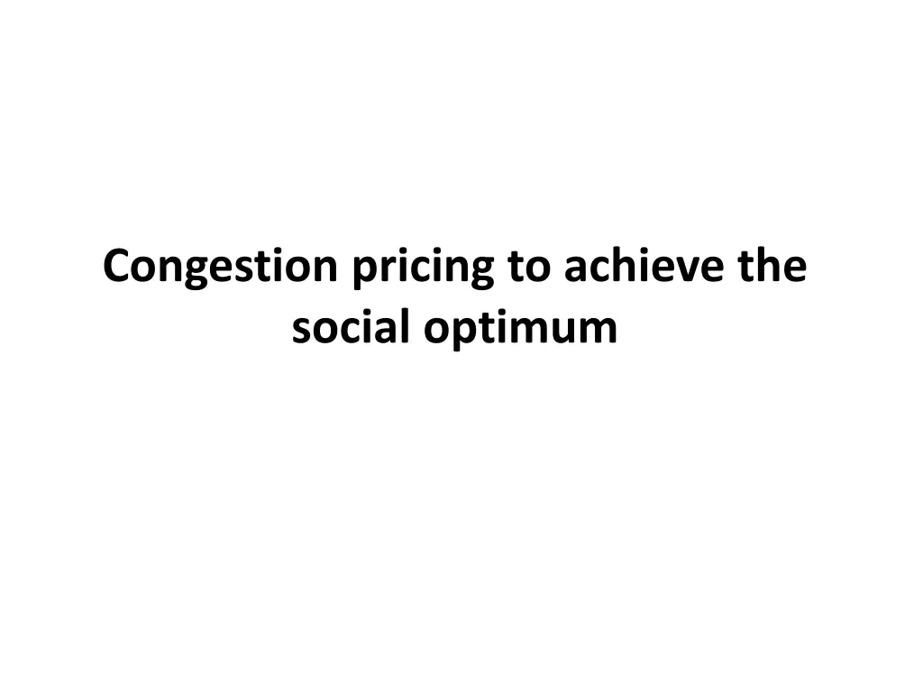 congestion pricing to achieve the social optimum