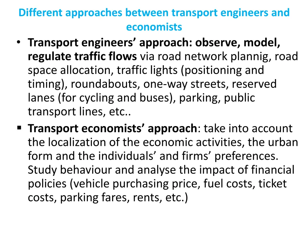 different approaches between transport engineers