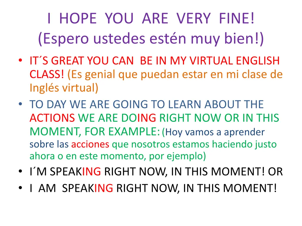 i hope you are very fine espero ustedes