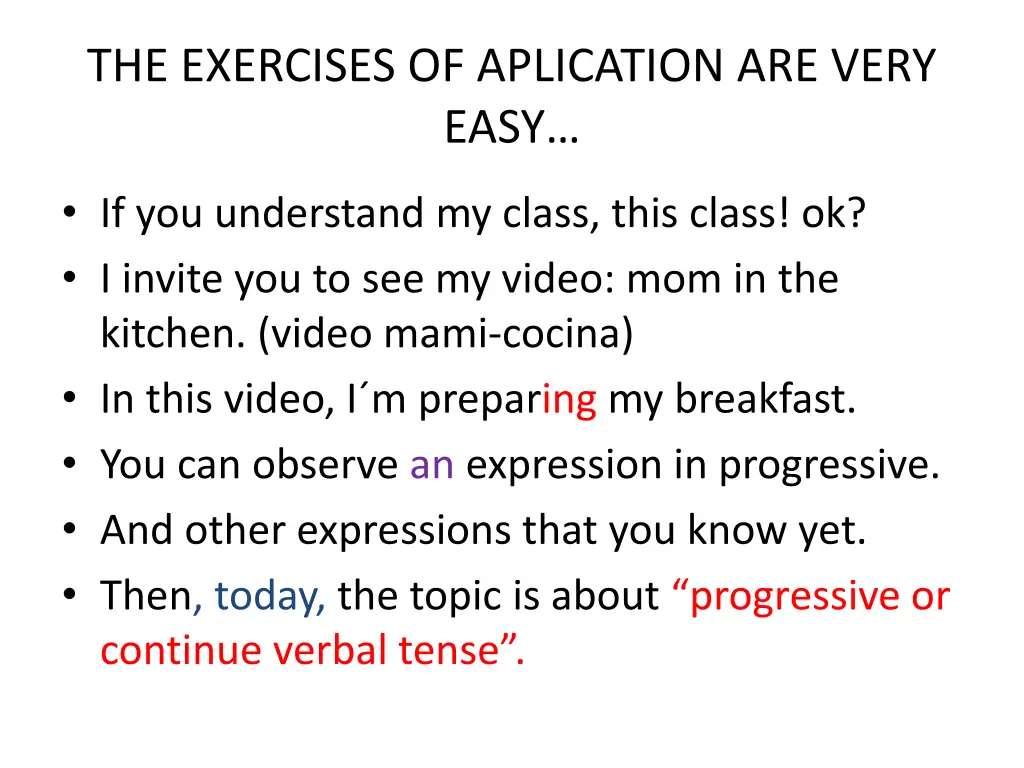the exercises of aplication are very easy