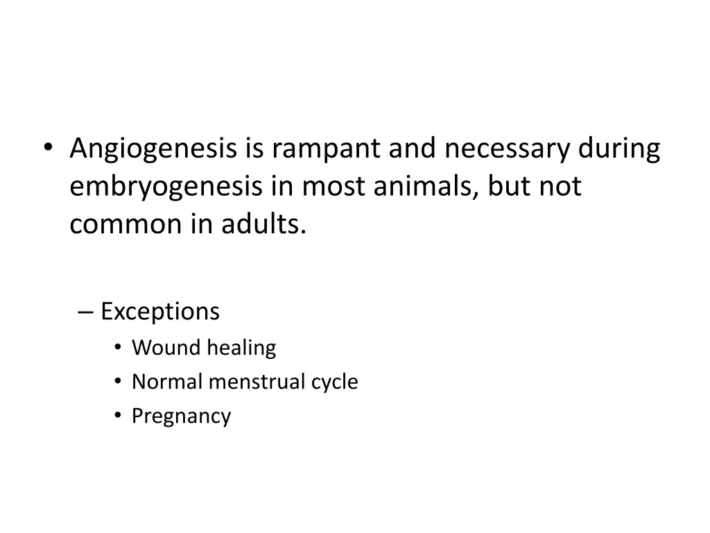 angiogenesis is rampant and necessary during