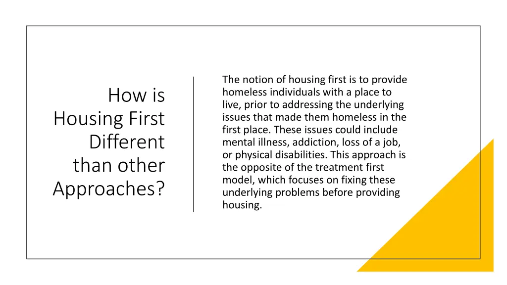 the notion of housing first is to provide