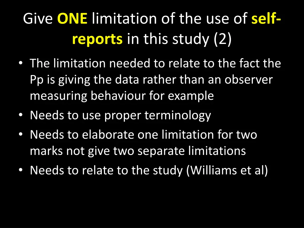 give one limitation of the use of self reports