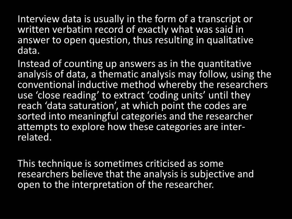 interview data is usually in the form