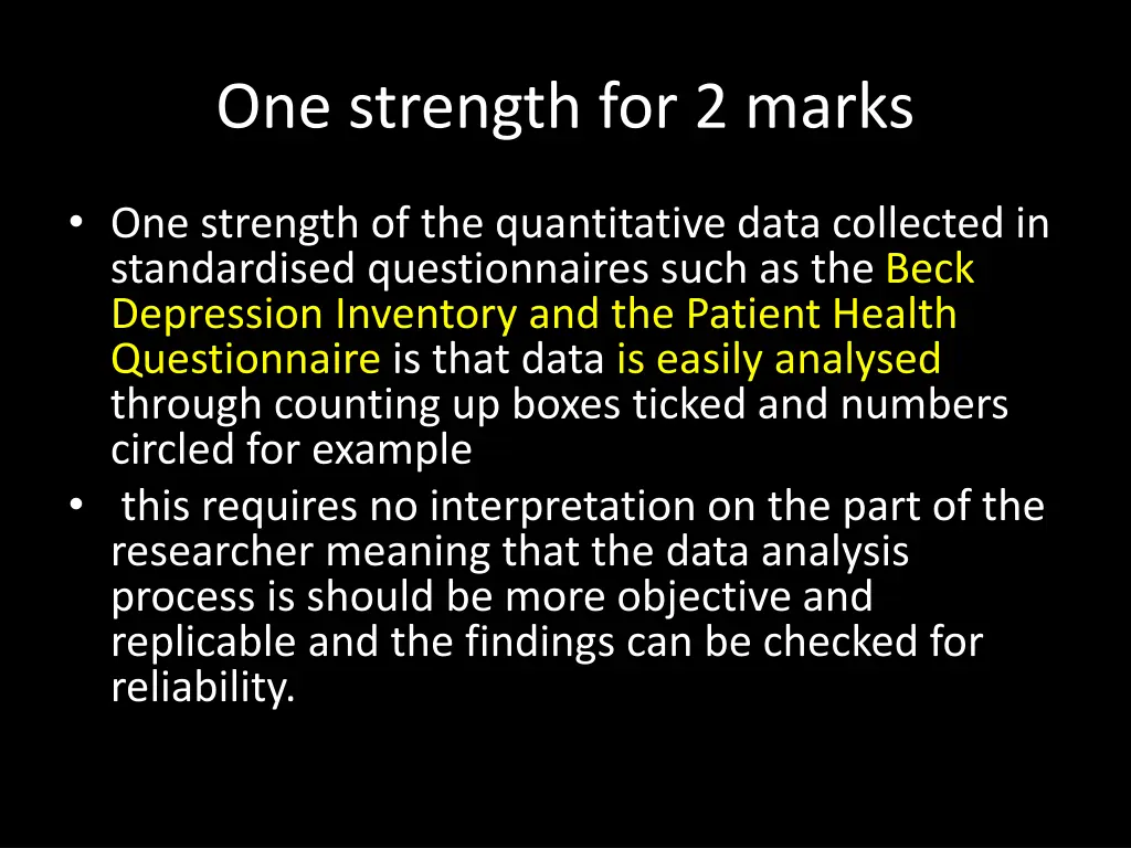 one strength for 2 marks