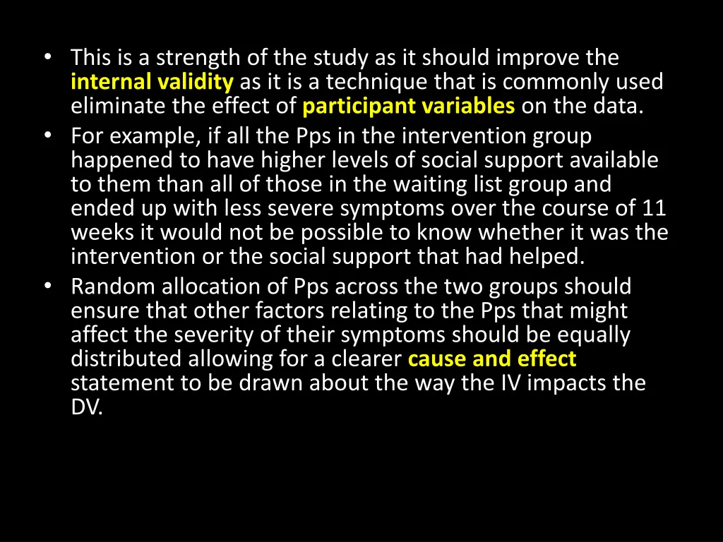 this is a strength of the study as it should