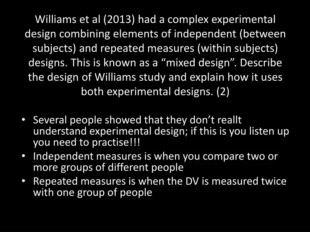 williams et al 2013 had a complex experimental