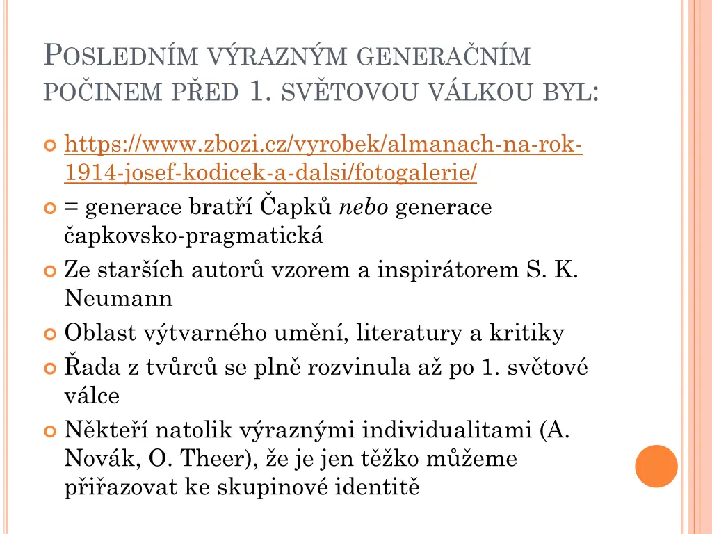 p osledn m v razn m genera n m po inem