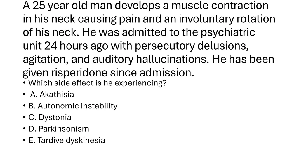 a 25 year old man develops a muscle contraction