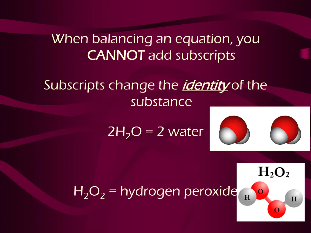 when balancing an equation you cannot cannot