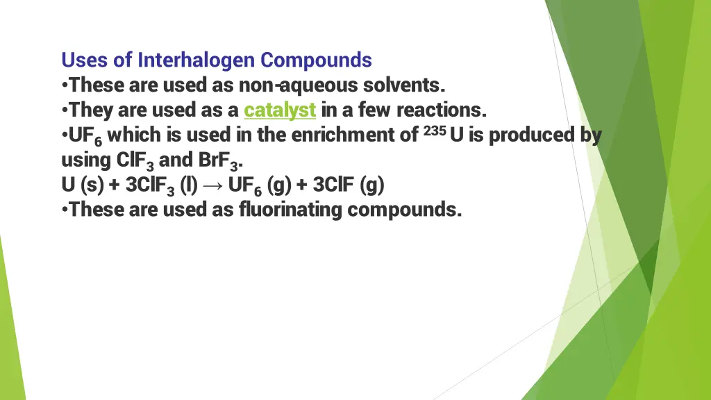 uses of interhalogen compounds these are used