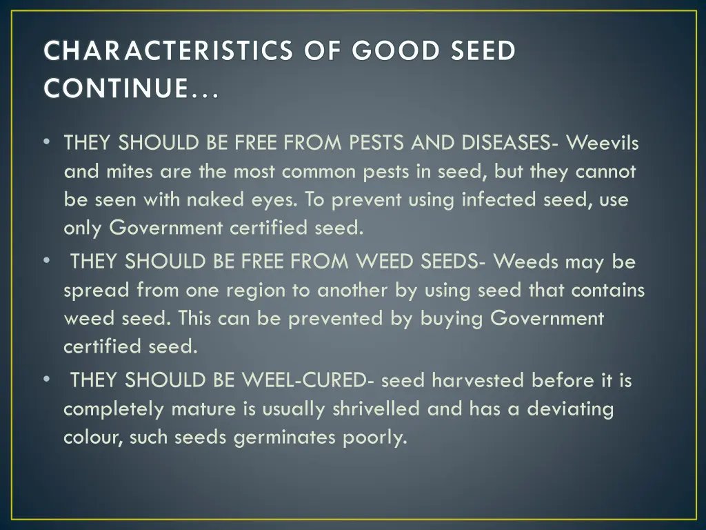 characteristics of good seed continue
