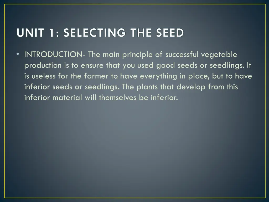 unit 1 selecting the seed