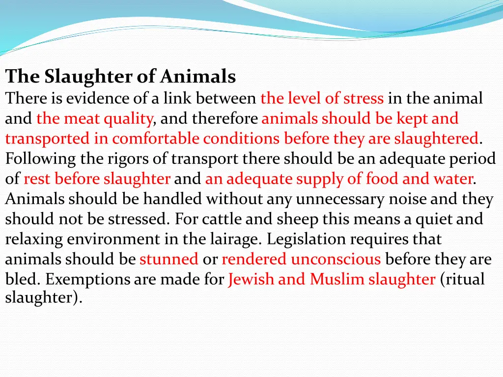 the slaughter of animals there is evidence