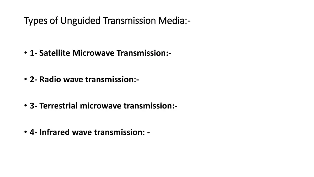 types of unguided transmission media types