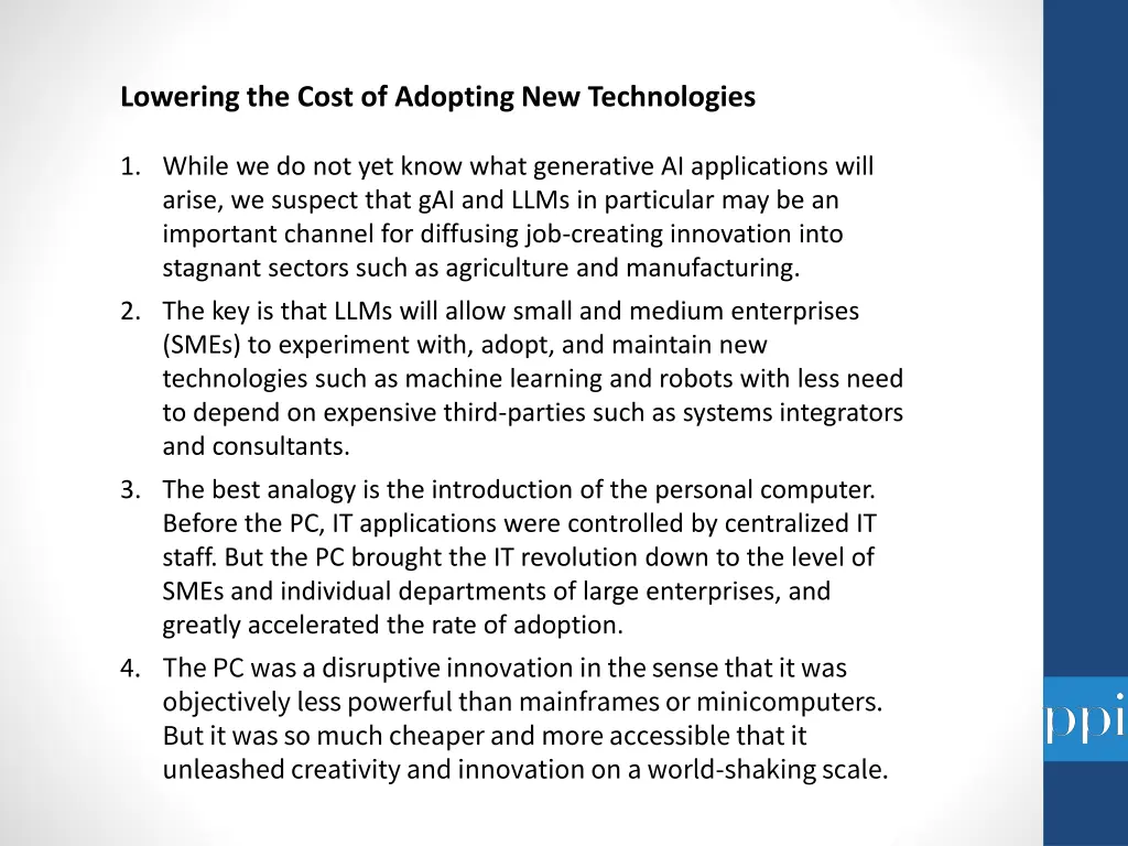 lowering the cost of adopting new technologies
