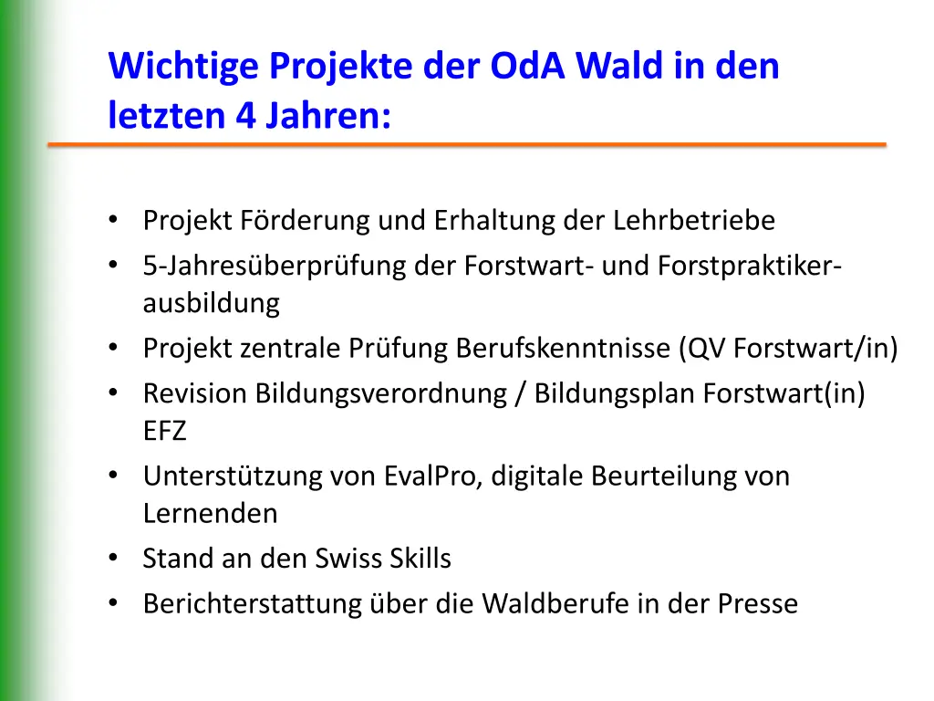 wichtige projekte der oda wald in den letzten