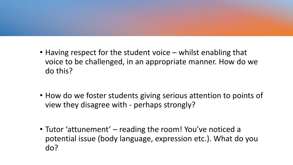 having respect for the student voice whilst