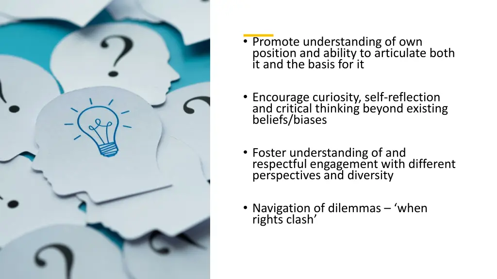 promote understanding of own position and ability