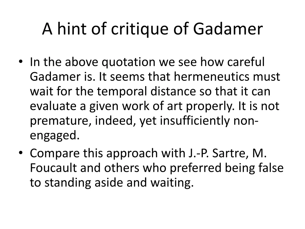 a hint of critique of gadamer