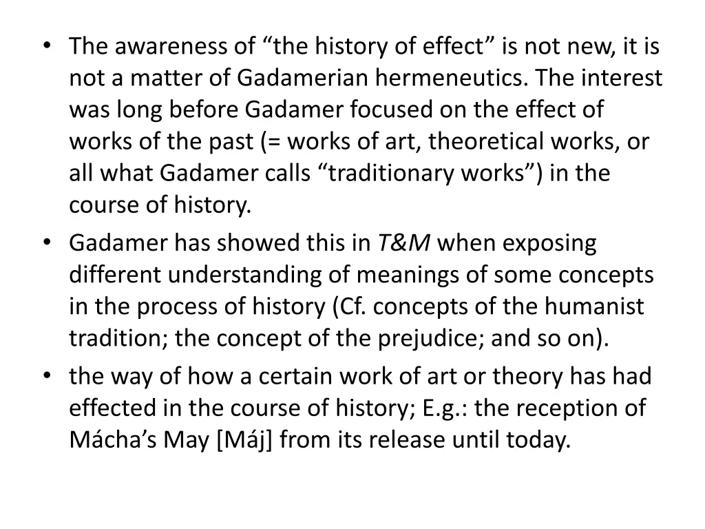 the awareness of the history of effect