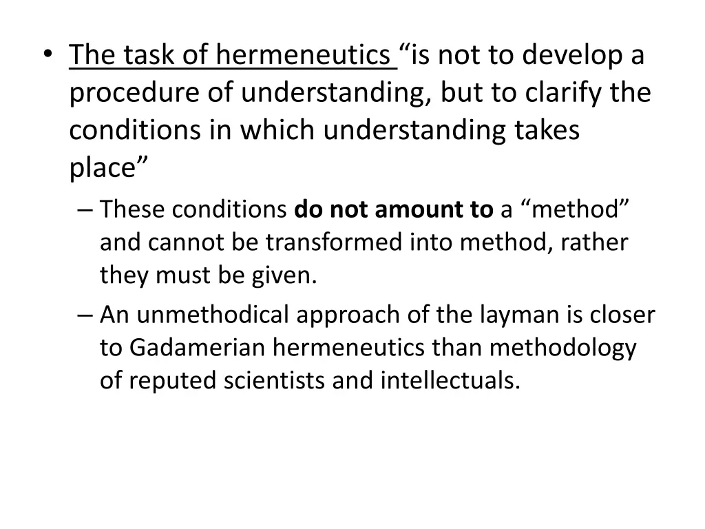 the task of hermeneutics is not to develop