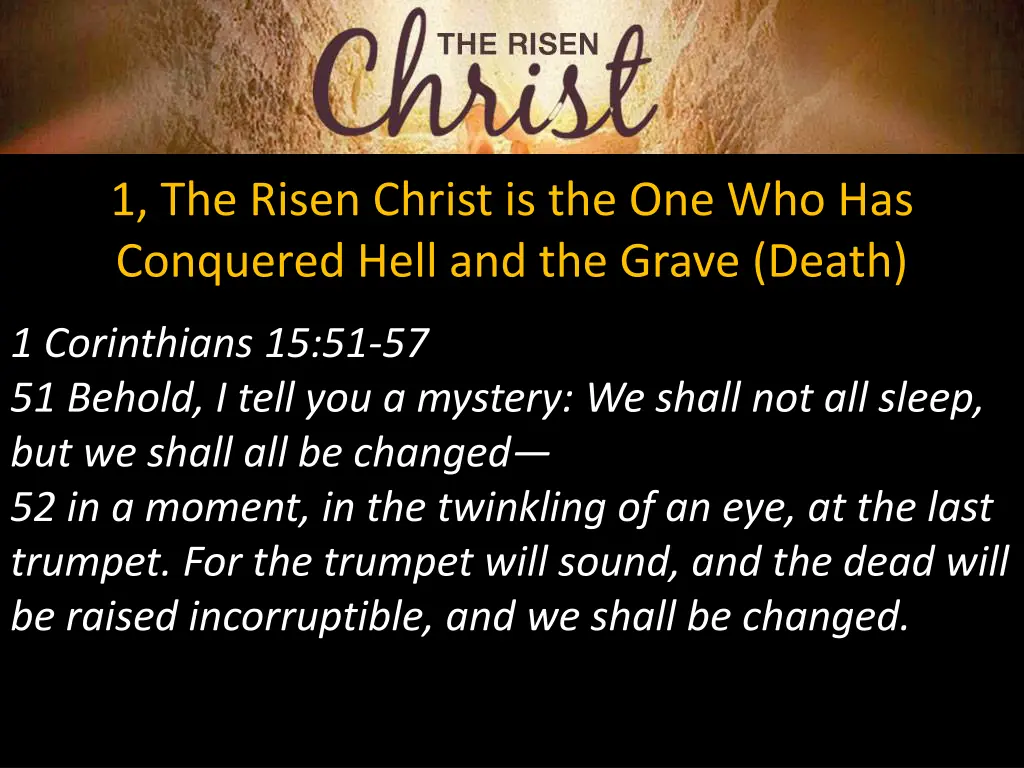 1 the risen christ is the one who has conquered 1