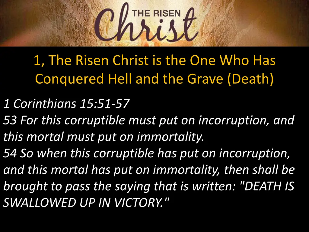 1 the risen christ is the one who has conquered 2