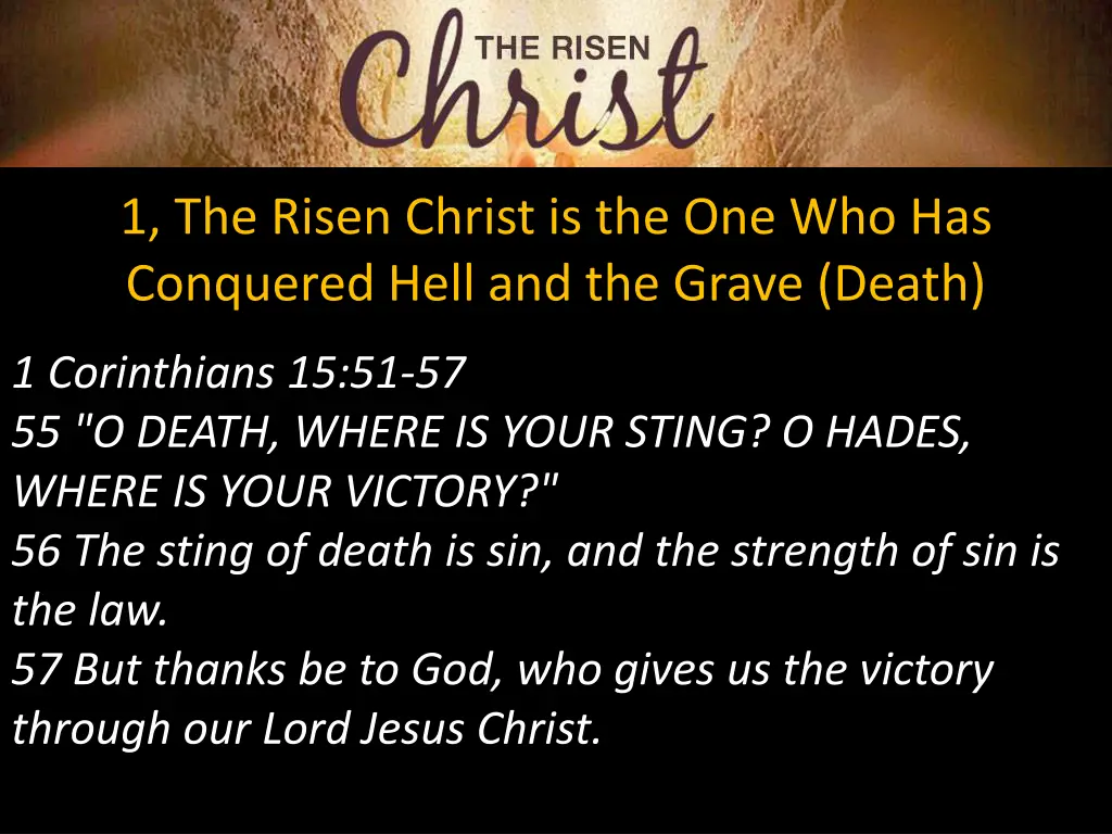 1 the risen christ is the one who has conquered 3