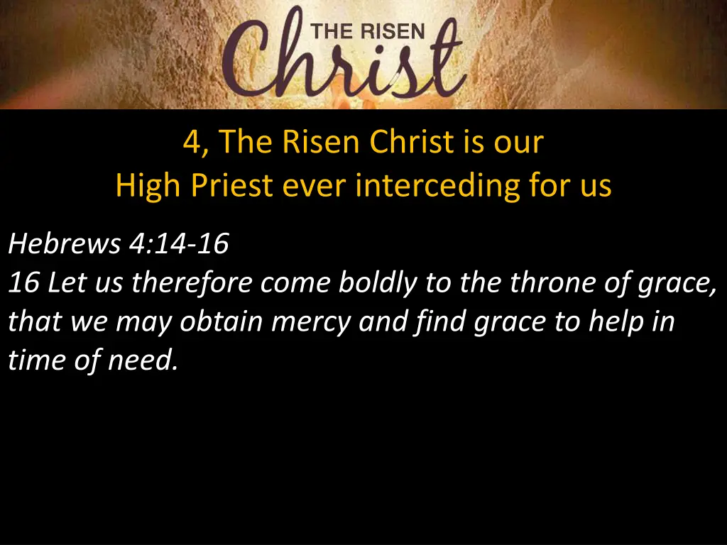 4 the risen christ is our high priest ever 1