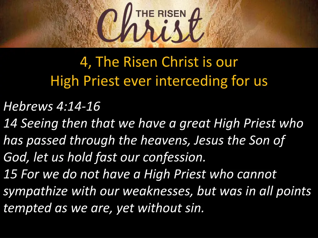 4 the risen christ is our high priest ever