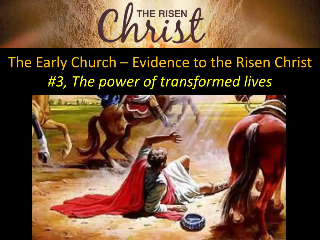 the early church evidence to the risen christ 4