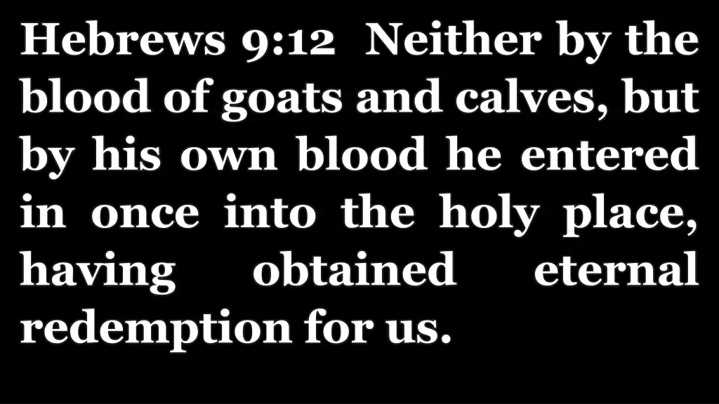 hebrews 9 12 neither by the blood of goats