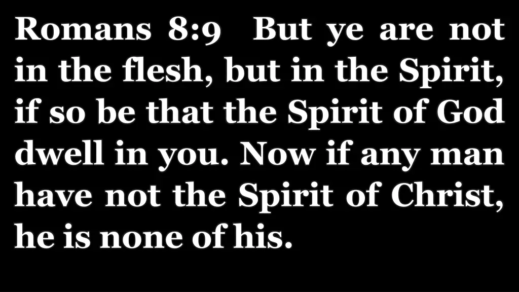 romans 8 9 but ye are not in the flesh