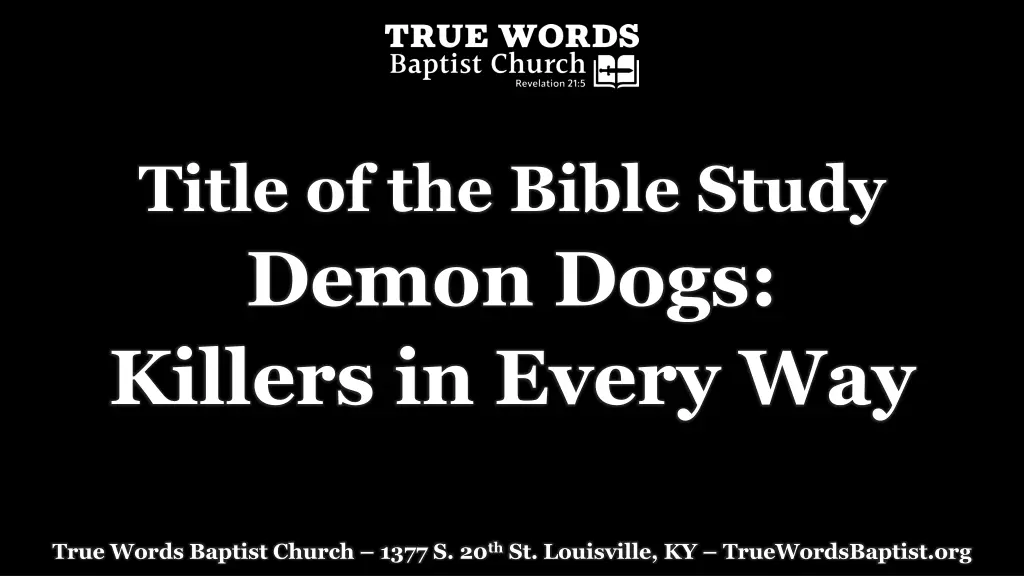 title of the bible study demon dogs killers