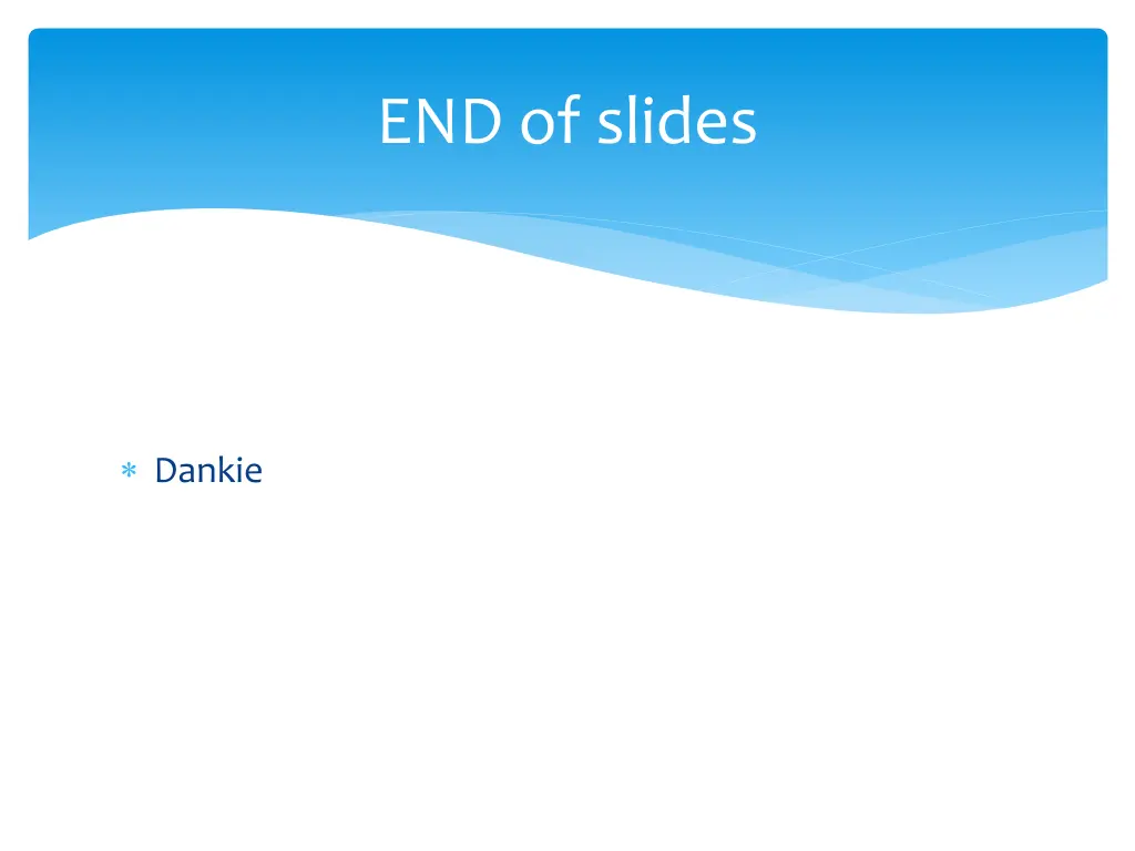 end of slides