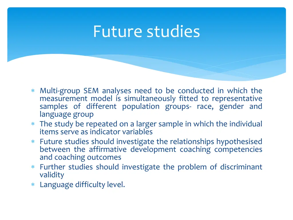future studies
