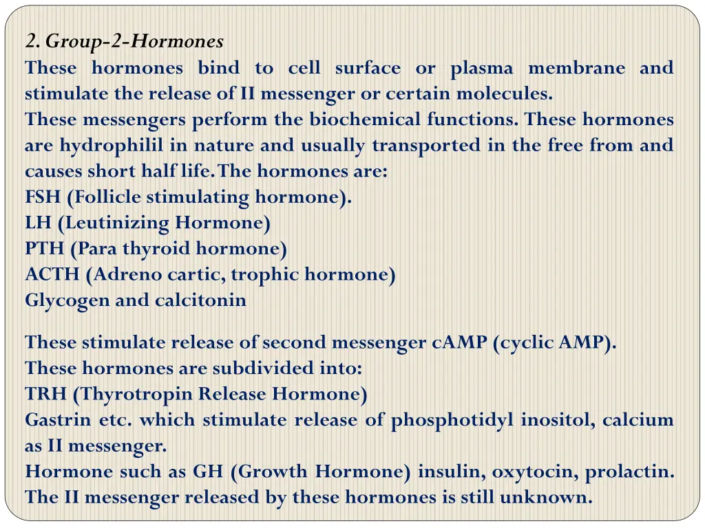 2 group 2 hormones these hormones bind to cell