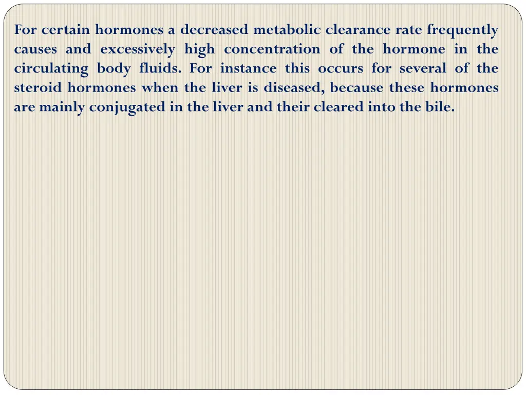 for certain hormones a decreased metabolic