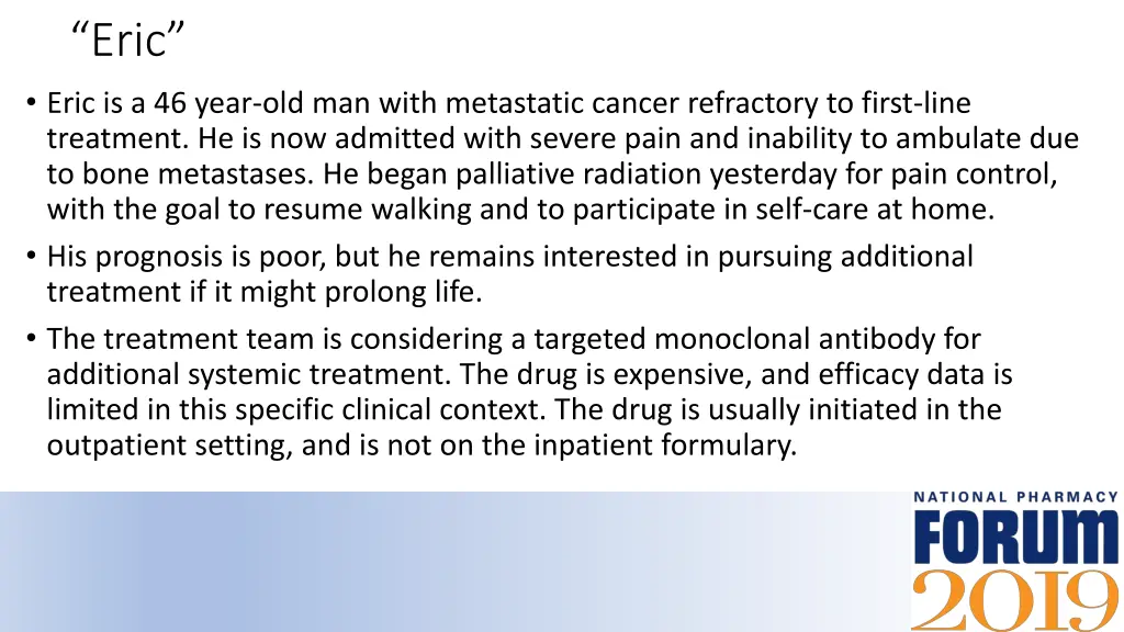 eric eric is a 46 year old man with metastatic